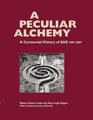 Seller image for A Peculiar Alchemy: A Centennial History of Sar, 1907-2007 for sale by moluna