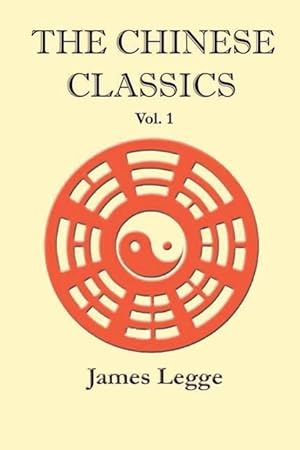 Bild des Verkufers fr The Chinese Classics: Volume 1 zum Verkauf von moluna