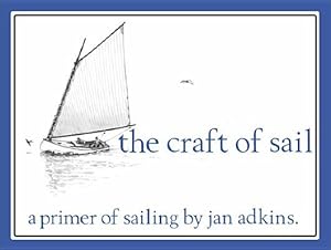 Bild des Verkufers fr The Craft of Sail: A Primer of Sailing zum Verkauf von moluna