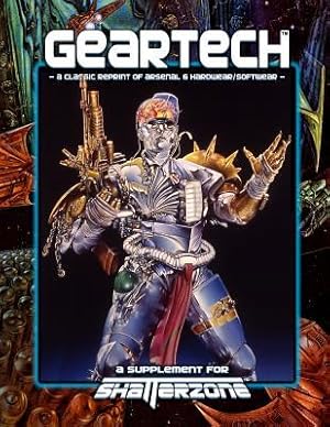 Bild des Verkufers fr GearTech (Classic Reprint of Arsenal & Hardwear/Softwear): A Supplement for Shatterzone Paperback zum Verkauf von moluna