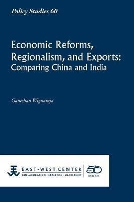 Bild des Verkufers fr Economic Reforms, Regionalism, and Exports: Comparing China and India zum Verkauf von moluna