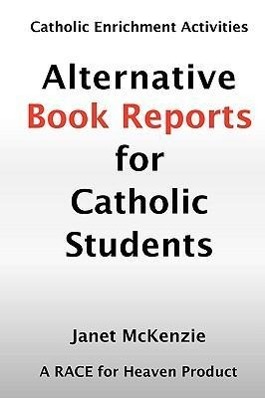 Bild des Verkufers fr Alternative Book Reports for Catholic Students zum Verkauf von moluna