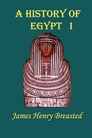 Seller image for A History of Egypt, Part 1: From the Earliest Time to the Persian Conquest for sale by moluna