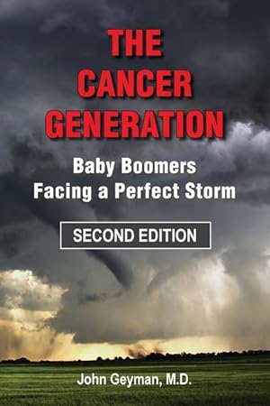 Bild des Verkufers fr The Cancer Generation: Baby Boomers Facing a Perfect Storm zum Verkauf von moluna