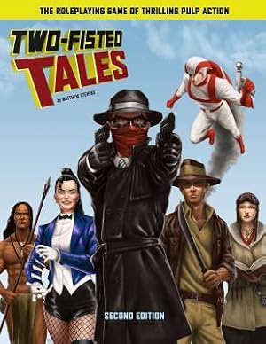 Bild des Verkufers fr Two-Fisted Tales (Second Edition): Thrilling Pulp RPG zum Verkauf von moluna