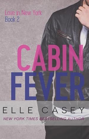 Bild des Verkufers fr Love In New York (Book 2): Cabin Fever zum Verkauf von moluna