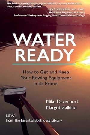 Bild des Verkufers fr Water Ready, How to Get and Keep Your Rowing Equipment in its Prime zum Verkauf von moluna