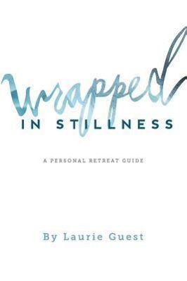 Bild des Verkufers fr Wrapped in Stillness: A Personal Retreat Guide zum Verkauf von moluna
