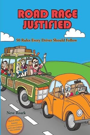 Imagen del vendedor de Road Rage Justified (black and white interior edition): 50 Rules Every Driver Should Follow a la venta por moluna
