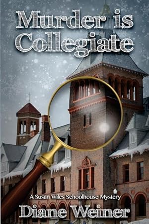 Bild des Verkufers fr Murder Is Collegiate: A Susan Wiles Schoolhouse Mystery zum Verkauf von moluna