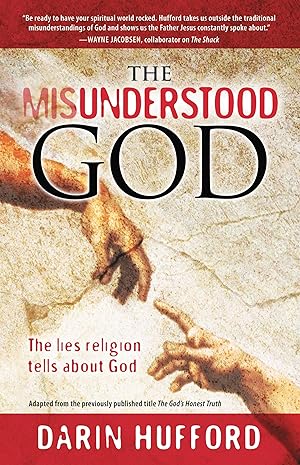 Bild des Verkufers fr The Misunderstood God: The Lies Religion Tells About God zum Verkauf von moluna