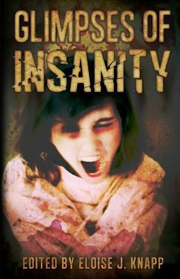 Seller image for GLIMPSES OF INSANITY for sale by moluna