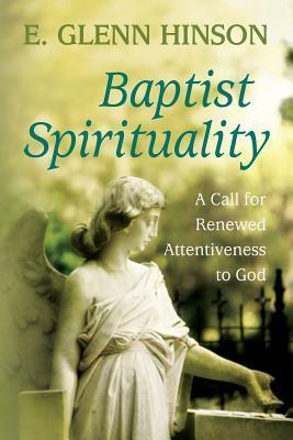 Bild des Verkufers fr Baptist Spirituality: A Call for Renewed Attentiveness to God zum Verkauf von moluna