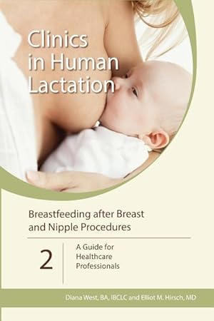 Bild des Verkufers fr Breastfeeding after Breast and Nipple Procedures: A Guide for Healthcare Professionals zum Verkauf von moluna