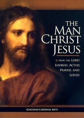 Bild des Verkufers fr The Man Christ Jesus: How the Lord Looked, Acted, Prayed, and Loved zum Verkauf von moluna