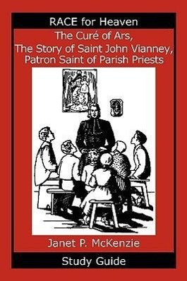 Bild des Verkufers fr The Cur of Ars, the Story of Saint John Vianney, Patron Saint of Parish Priests Study Guide zum Verkauf von moluna