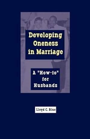 Bild des Verkufers fr Developing Oneness in Marriage: A \ how-To\ for Husbands zum Verkauf von moluna