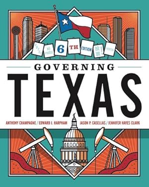 Image du vendeur pour Governing Texas by Champagne, Anthony, Harpham, Edward J., Casellas, Jason P., Clark, Jennifer Hayes [Paperback ] mis en vente par booksXpress