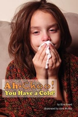 Imagen del vendedor de Ah-Choo! You Have a Cold! a la venta por moluna