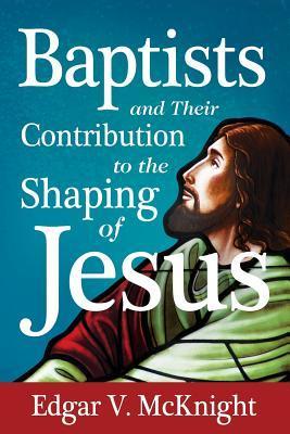 Bild des Verkufers fr Baptists and Their Contribution to the Shaping of Jesus zum Verkauf von moluna