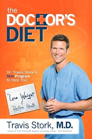 Bild des Verkufers fr The Doctor\ s Diet: Dr. Travis Stork\ s Stat Program to Help You Lose Weight & Restore Health zum Verkauf von moluna