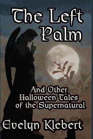 Bild des Verkufers fr The Left Palm: And Other Halloween Tales of the Supernatural zum Verkauf von moluna