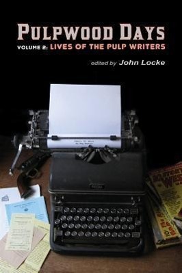 Immagine del venditore per Pulpwood Days, Vol 2: Lives of the Pulp Writers venduto da moluna
