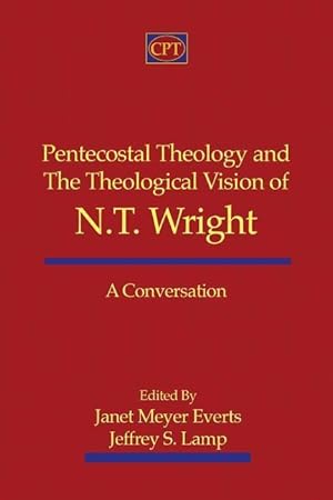 Bild des Verkufers fr Pentecostal Theology and the Theological Vision of N.T. Wright: A Conversation zum Verkauf von moluna