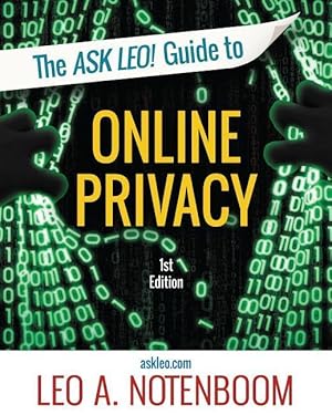 Bild des Verkufers fr The Ask Leo! Guide to Online Privacy: Protecting yourself from an ever-intrusive world zum Verkauf von moluna