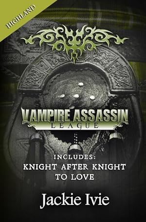 Bild des Verkufers fr Vampire Assassin League, Highland: Knight After Night & To Love zum Verkauf von moluna