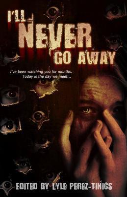 Seller image for ILL NEVER GO AWAY for sale by moluna