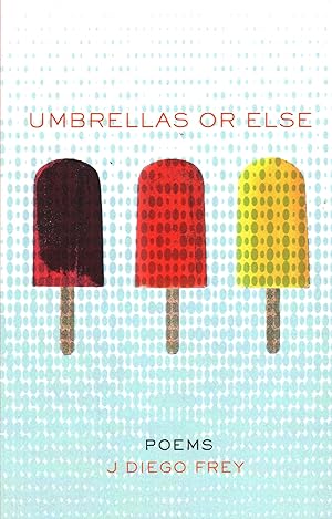 Seller image for Umbrellas or Else: Poems for sale by moluna