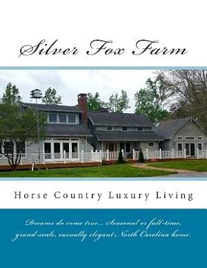 Bild des Verkufers fr Silver Fox Farm: Horse Country Luxury Living zum Verkauf von moluna
