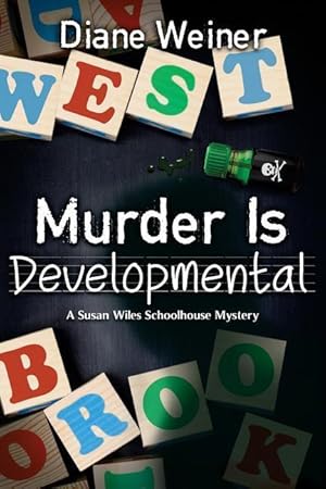 Bild des Verkufers fr Murder Is Developmental: A Susan Wiles Schoolhouse Mystery zum Verkauf von moluna