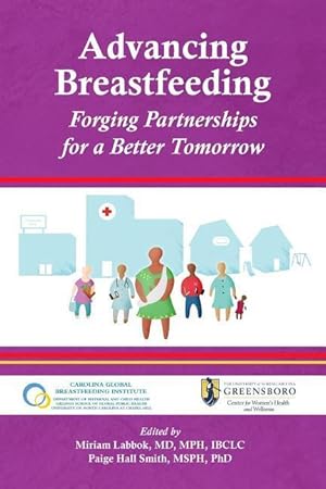 Bild des Verkufers fr Advancing Breastfeeding: Forging Partnerships for a Better Tomorrow zum Verkauf von moluna