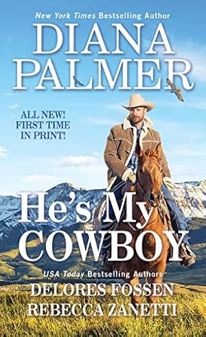 Seller image for He's My Cowboy by Palmer, Diana, Zanetti, Rebecca, Fossen, Delores [Mass Market Paperback ] for sale by booksXpress