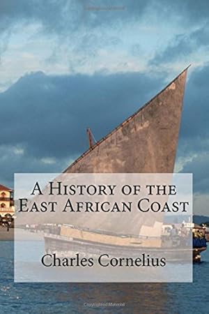 Bild des Verkufers fr A History of the East African Coast [Soft Cover ] zum Verkauf von booksXpress
