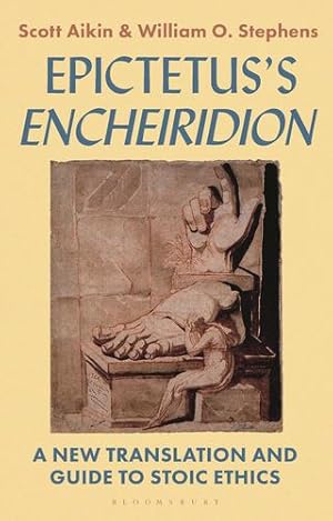 Imagen del vendedor de Epictetuss 'Encheiridion': A New Translation and Guide to Stoic Ethics by Aikin, Scott, Stephens, William O. [Paperback ] a la venta por booksXpress