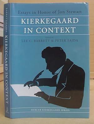 Kierkegaard In Context - A Festschrift For Jon Stewart [ Essays In Honour Of Jon Stewart ]