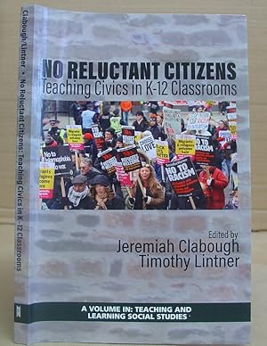 No Reluctant Citizens - Teaching Civics In K 12 Classrooms