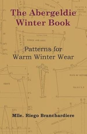 Bild des Verkufers fr The Abergeldie Winter Book - Patterns for Warm Winter Wear [Soft Cover ] zum Verkauf von booksXpress