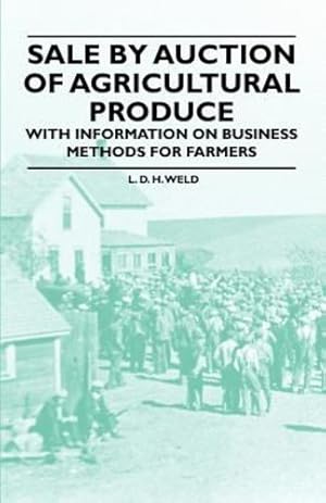 Seller image for Sale by Auction of Agricultural Produce - With Information on Business Methods for Farmers [Soft Cover ] for sale by booksXpress