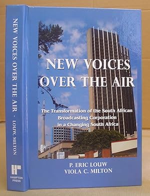 Seller image for New Voices Over The Air - The Transformation Of The South African Broadcasting Corporation In A Changing South Africa for sale by Eastleach Books