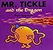 Bild des Verkufers fr Mr. Tickle and the Dragon (Mr. Men and Little Miss) [No Binding ] zum Verkauf von booksXpress