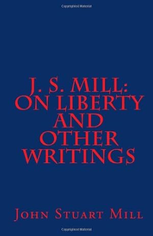 Seller image for J. S. Mill: 'On Liberty' and Other Writings by Mill, John Stuart [Paperback ] for sale by booksXpress