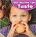 Seller image for Our Mouths Can Taste (Little Pebble: Our Amazing Senses) [Soft Cover ] for sale by booksXpress