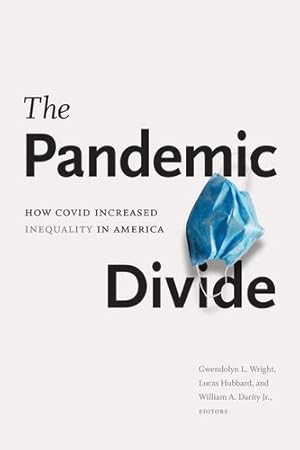 Imagen del vendedor de The Pandemic Divide: How COVID Increased Inequality in America [Hardcover ] a la venta por booksXpress