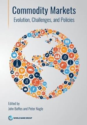 Seller image for Commodity Markets: Evolution, Challenges and Policies [Soft Cover ] for sale by booksXpress