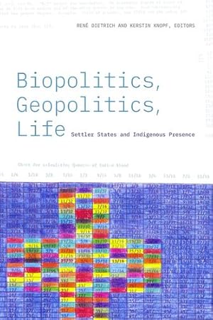 Seller image for Biopolitics, Geopolitics, Life: Settler States and Indigenous Presence [Paperback ] for sale by booksXpress