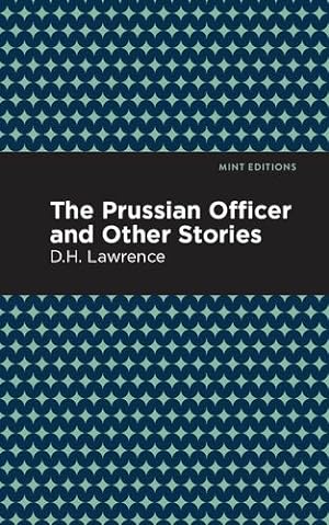Bild des Verkufers fr The Prussian Officer and Other Stories (Mint Editions (Short Story Collections and Anthologies)) by Lawrence, D. H. [Paperback ] zum Verkauf von booksXpress